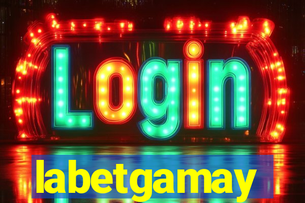 labetgamay