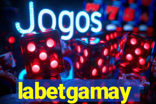 labetgamay