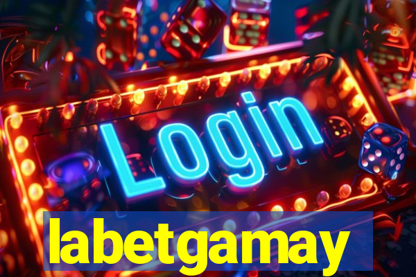 labetgamay