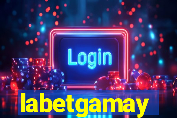 labetgamay