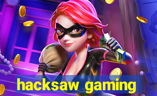 hacksaw gaming