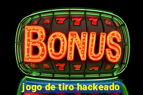 jogo de tiro hackeado