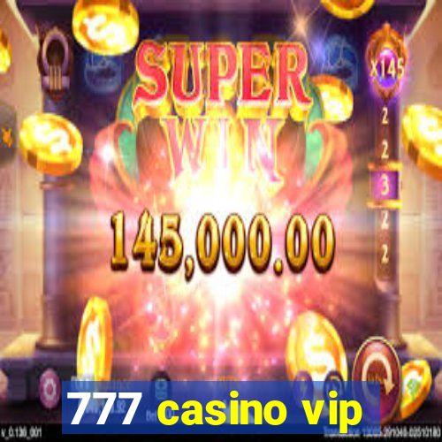 777 casino vip