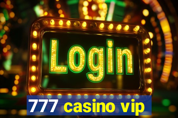 777 casino vip