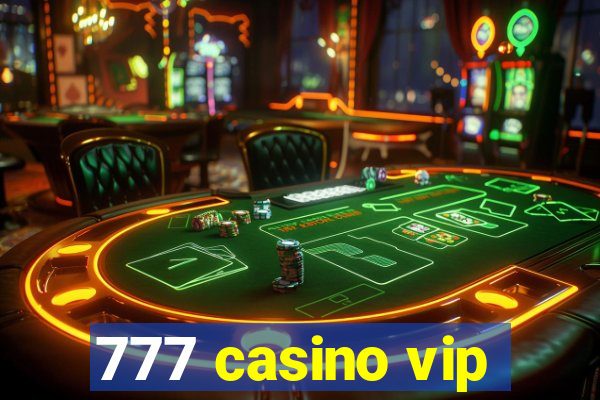 777 casino vip