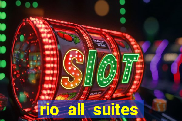 rio all suites hotel casino