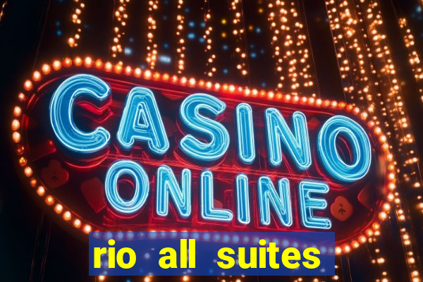 rio all suites hotel casino