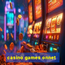 casino games onnet