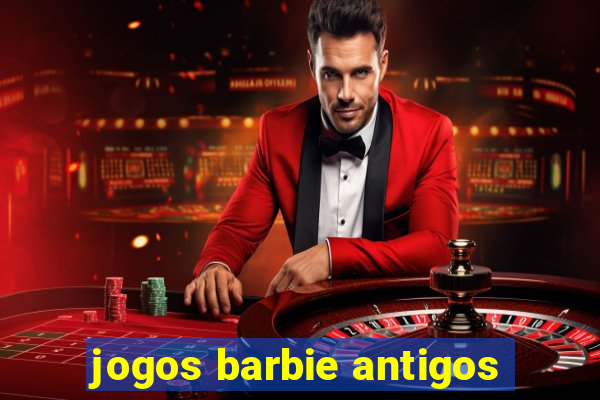 jogos barbie antigos