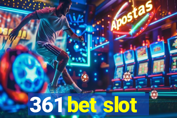 361 bet slot