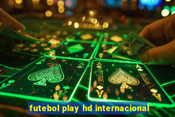 futebol play hd internacional