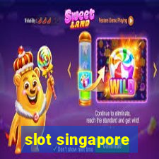 slot singapore