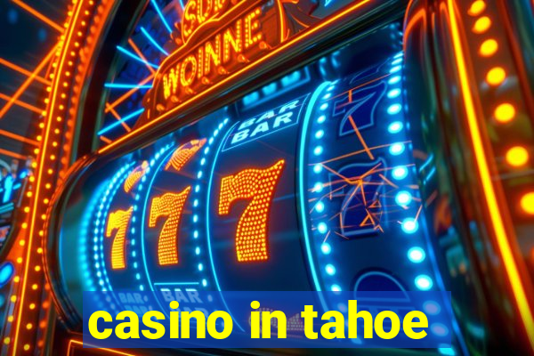 casino in tahoe