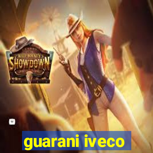 guarani iveco