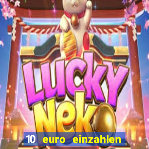 10 euro einzahlen casino bonus