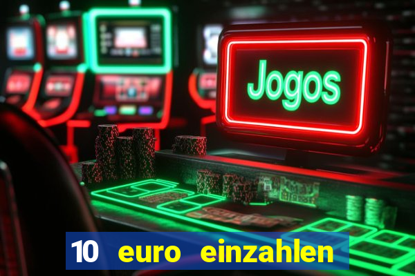 10 euro einzahlen casino bonus