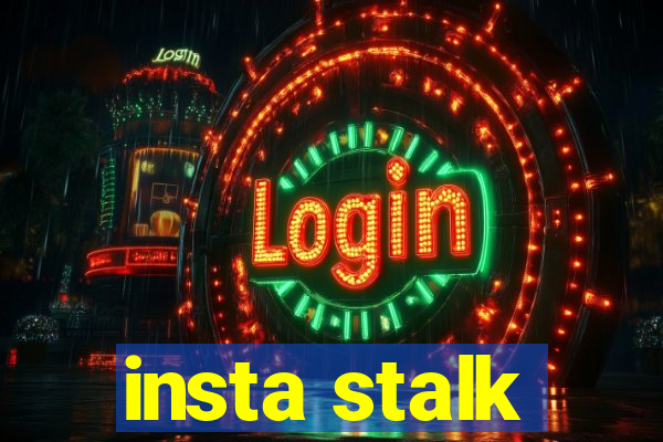 insta stalk