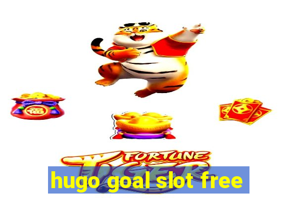 hugo goal slot free