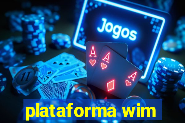 plataforma wim