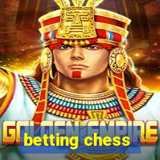 betting chess