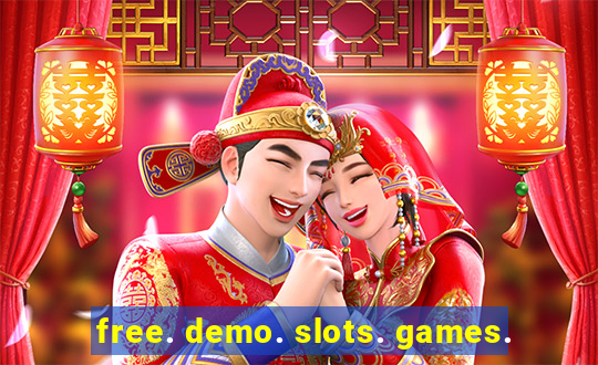 free. demo. slots. games.