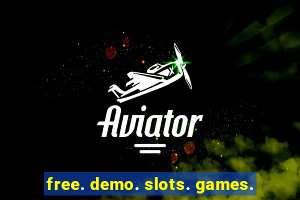 free. demo. slots. games.