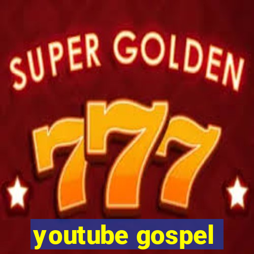 youtube gospel