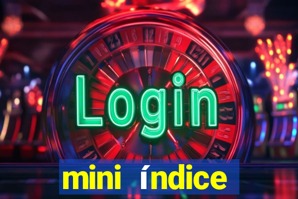 mini índice código hoje