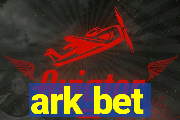 ark bet