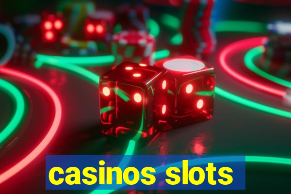 casinos slots