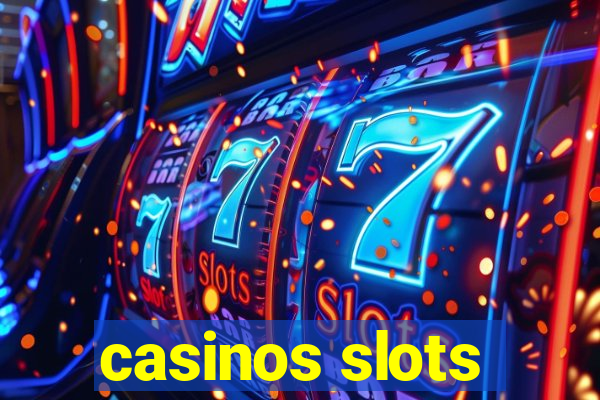 casinos slots