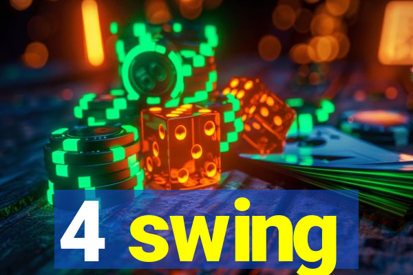 4 swing