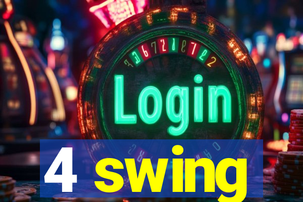 4 swing