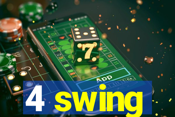 4 swing