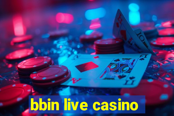 bbin live casino