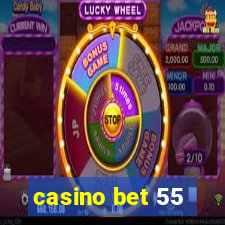 casino bet 55