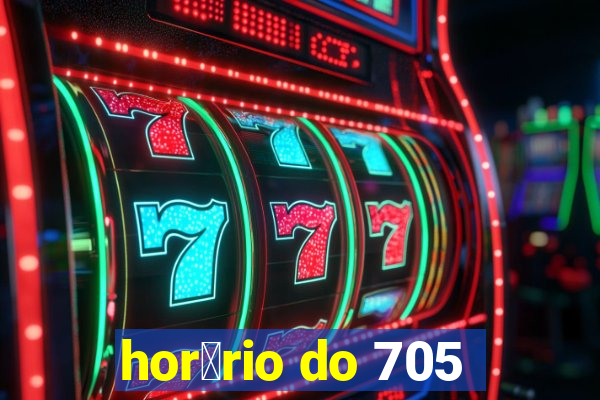 hor谩rio do 705