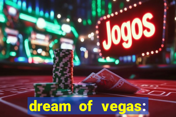 dream of vegas: slots casino