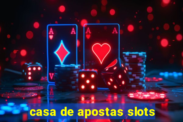 casa de apostas slots