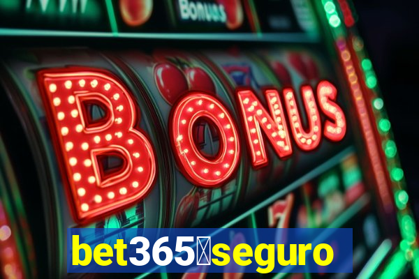 bet365茅seguro