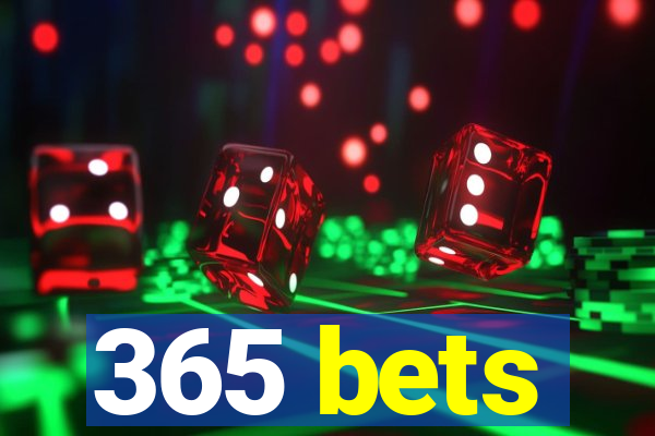 365 bets