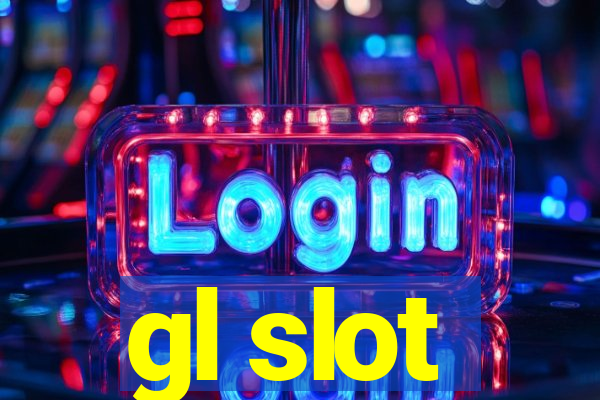 gl slot