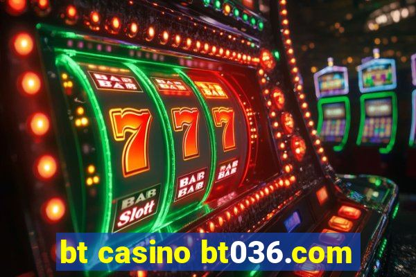 bt casino bt036.com