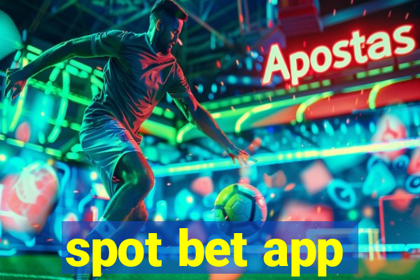 spot bet app