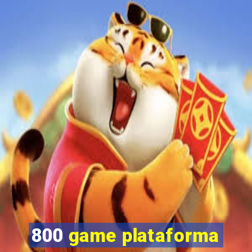 800 game plataforma