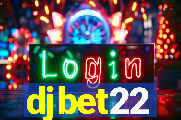 djbet22