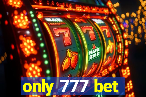 only 777 bet