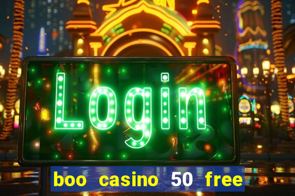 boo casino 50 free spins no deposit