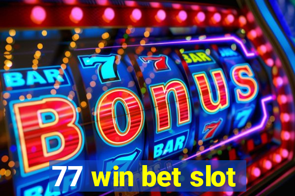 77 win bet slot