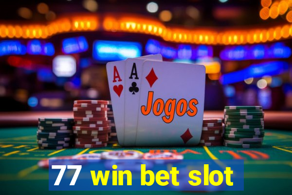 77 win bet slot